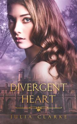 Divergent Heart by Julia Clarke