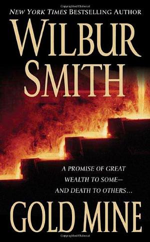 Gold Mine by Wilbur Smith