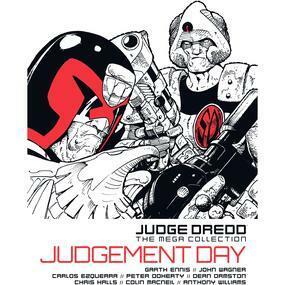 Judge Dredd: Judgement Day by Dean Ormston, John Wagner, Chris Halls, Peter Doherty, Garth Ennis, Carlos Ezquerra, Colin MacNeil, Anthony Williams