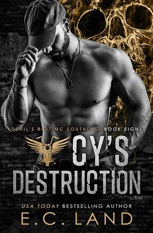 Cy's Destruction by E.C. Land