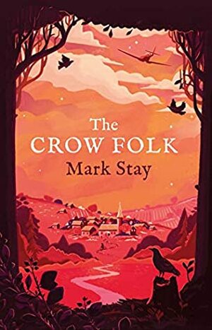 The Crow Folk by Mark Stay