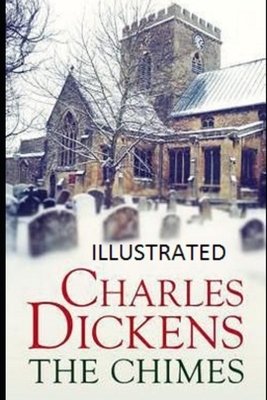 The Chimes Illustrated by Charles Dickens