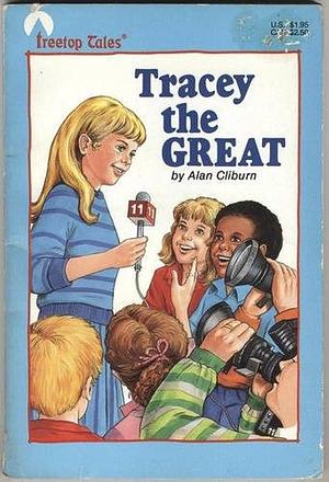 Tracey the Great by Alan Cliburn