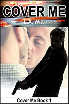 Cover Me by L.A. Witt