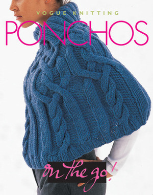 Vogue® Knitting on the Go! Ponchos by Trisha Malcolm