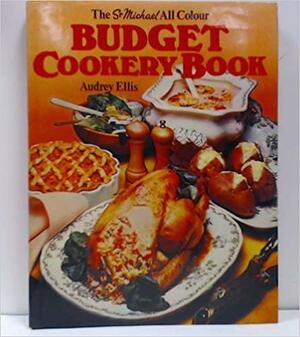 The All Colour Budget Cookery Book by Audrey Ellis
