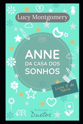 Anne da Casa dos Sonhos: Livro 5 da série Anne de Green Gables by L.M. Montgomery