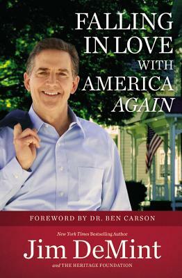 Falling in Love with America Again by The Heritage Foundation, Jim Demint