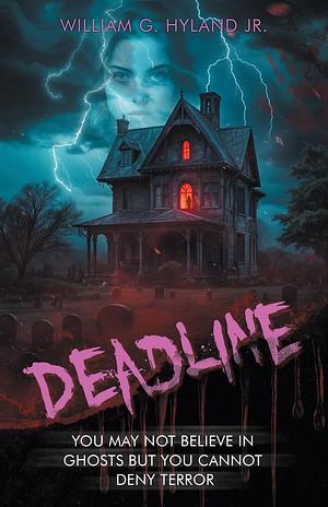 Deadline by William G. Hyland