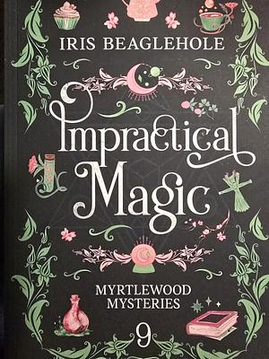 Impractical Magic by Iris Beaglehole