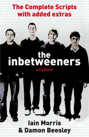 The Inbetweeners Scriptbook by Damon Beesley, Iain Morris