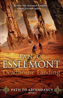 Deadhouse Landing by Ian C. Esslemont