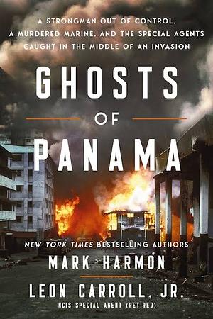 Ghosts of Panama by Mark Harmon, Leon Carroll Jr.