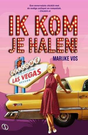 Ik kom je halen! by Marijke Vos