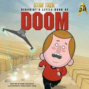 Star Trek: Redshirt's Little Book of Doom by Robb Pearlman, Anna-Maria Jung