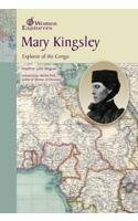 Mary Kingsley: Explorer of the Congo by Heather Lehr Wagner