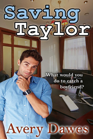 Saving Taylor by Avery Dawes