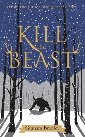Kill The Beast by Graham Bradley