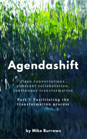 Agendashift: Outcome-oriented change and continuous transformation by Mike Burrows