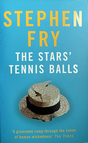 The Stars' Tennis Balls by Stephen Fry