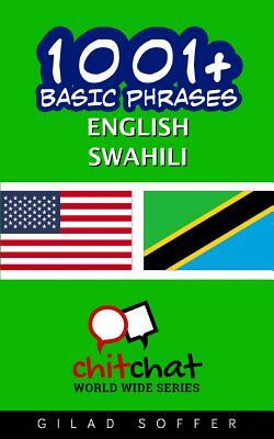 1001+ Basic Phrases English - Swahili by Gilad Soffer