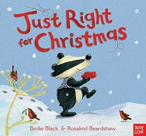 Just Right for Christmas. Birdie Black & Rosalind Beardshaw by Kate Wilson