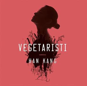 Vegetaristi by Han Kang