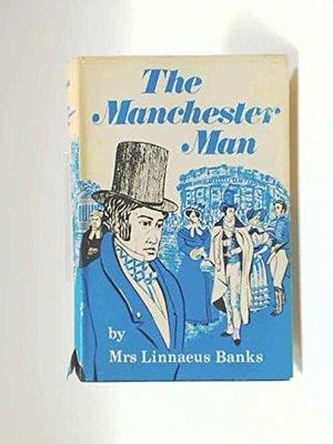 Manchester Man by Isabella Varley Banks, Isabella Varley Banks