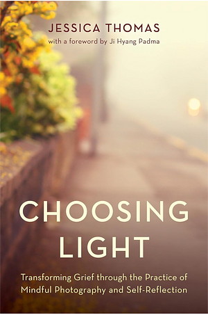 Choosing Light by Jessica Thomas