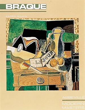 Georges Braque by Karen Wilkin, Georges Braque