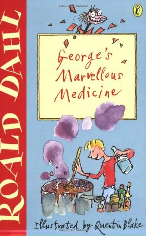 George's Marvellous Medicine by Roald Dahl