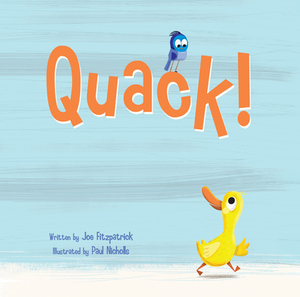 Quack! by Joe Fitzpatrick