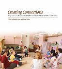 Creating Connections: Perspectives on Parent-And-Child Work in Waldorf Early Childhood Education by Susan Weber, Kimberley Lewis