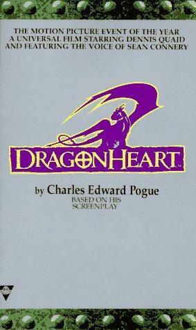 Dragonheart by Charles Edward Pogue