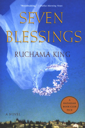 Seven Blessings by Ruchama King Feuerman