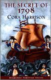 The Secret of 1798 by Cora Harrison, Orla Roche