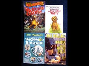 The Bill Wallace Collection: The Meanest Hound Around ; the Backward Bird Dog ; Watchdog and the Coyotes by Bill Wallace, Carol Wallace