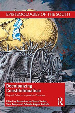 Decolonizing Constitutionalism by Boaventura de Sousa Santos