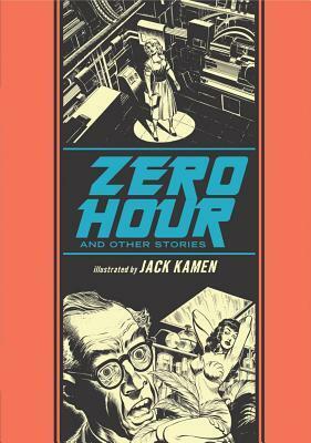 Zero Hour and Other Stories by Gary Groth, J. Michael Catron, Al Feldstein, Jack Kamen
