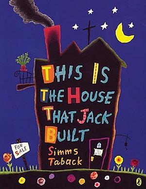 This Is The House That Jack Built by Simms Taback
