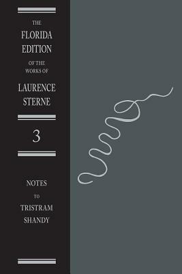 The Life and Opinions of Tristram Shandy, Gentleman: The Notes by Laurence Sterne