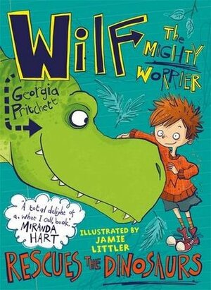Wilf the Mighty Worrier Rescues the Dinosaurs: Book 5 by Jamie Littler, Georgia Pritchett
