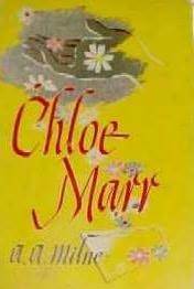 Chloe Marr by A.A. Milne