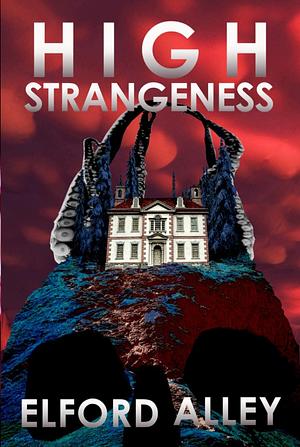 High Strangeness by Elford Alley