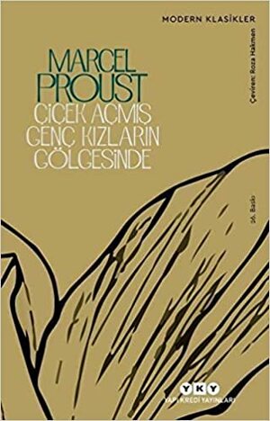 Çiçek Açmış Genç Kızların Gölgesinde by Marcel Proust