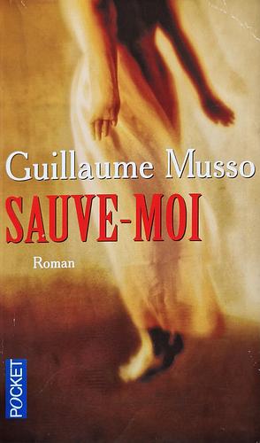 Sauve-moi by Guillaume Musso