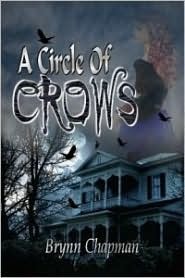 A Circle Of Crows by Brynn Chapman