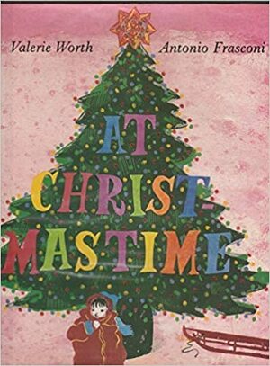 At Christmastime by Valerie Worth