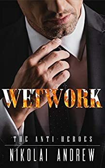 Wetwork by Nikolai Andrew