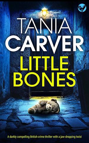 Little Bones by Tania Carver